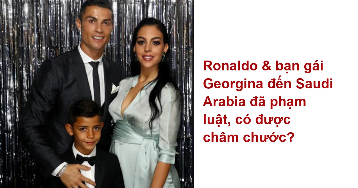 Ronaldo B N G I Georgina N Saudi Arabia Ph M Lu T C C Ch M