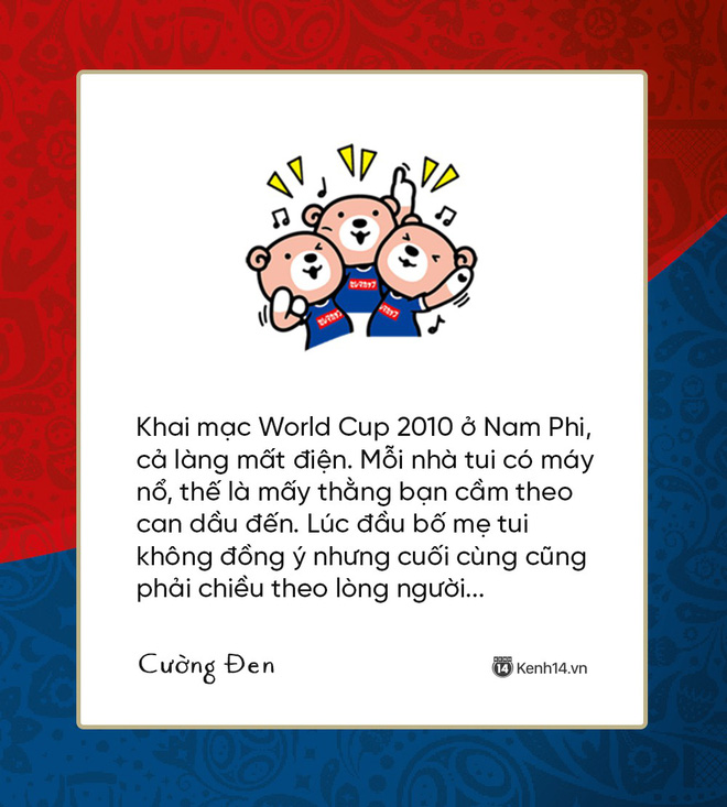 Góc sôi động cùng World Cup: Những kỷ niệm dở khóc dở cười mùa bóng lăn, bạn có không? - Hình 2
