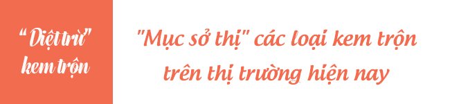 Đừng chi tiền vội, đây là 5 cách giúp chị em phân biệt thủ đoạn kem trộn tinh vi - Hình 12