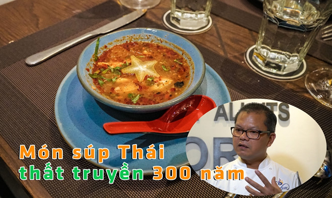 Món súp hoàng gia Thái Lan thất truyền 300 năm đến Việt Nam - Hình 1