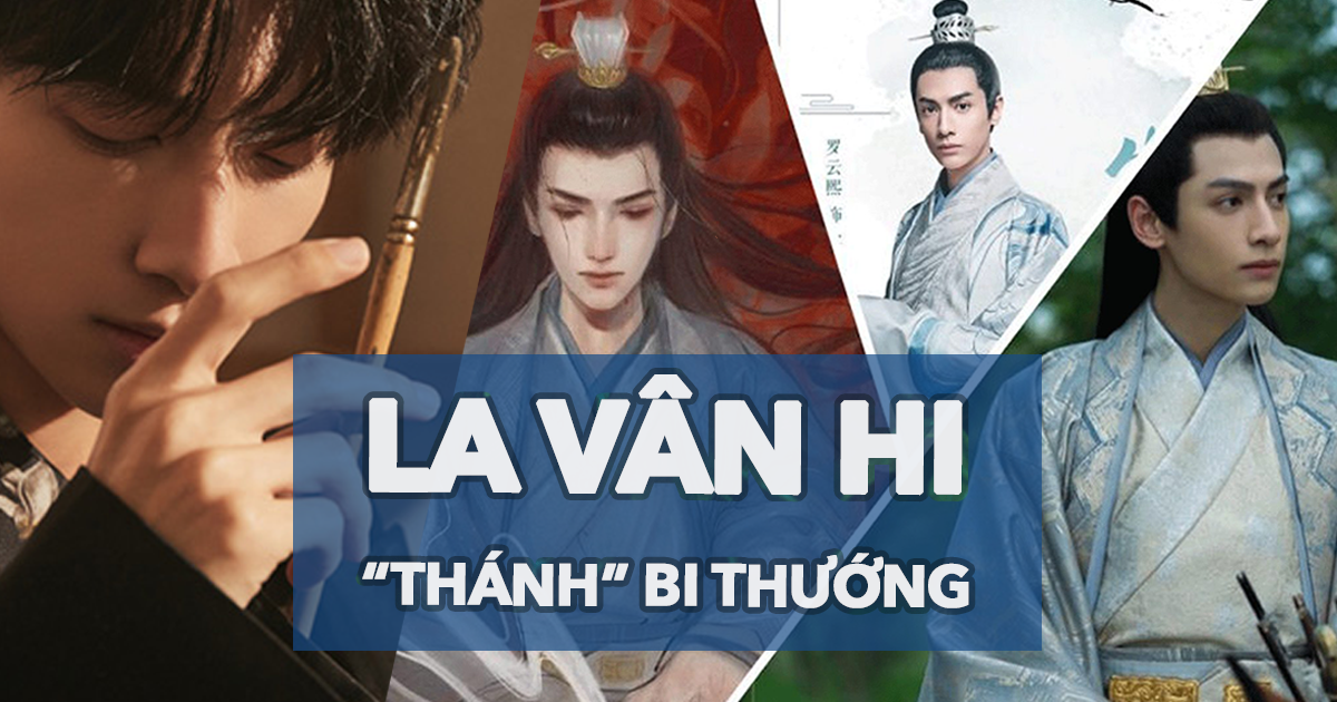 La Vân Hi - Mỹ nam sinh ra để đóng cổ trang và Thánh bi thương của Cbiz - Hình 2