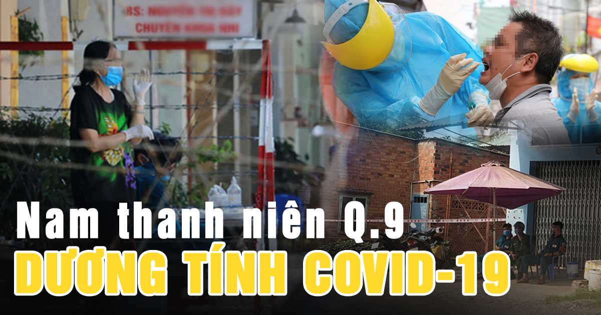 Nam thanh niên Quận 9 DƯƠNG TÍNH COVID-19; Đã đi những đâu? - Hình 2