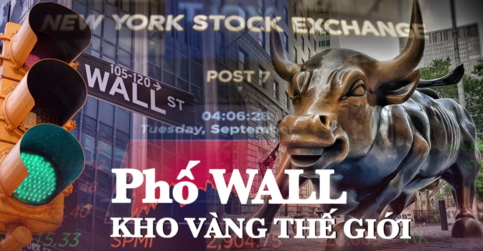 Phố WALL - kho vàng của thế giới - Hình 2
