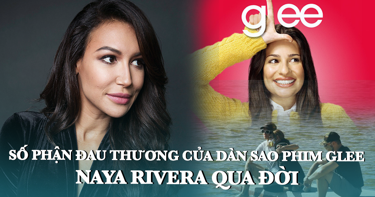  Naya Rivera qua đời và số phận đau thương của dàn sao đoản mệnh phim Glee - Hình 2