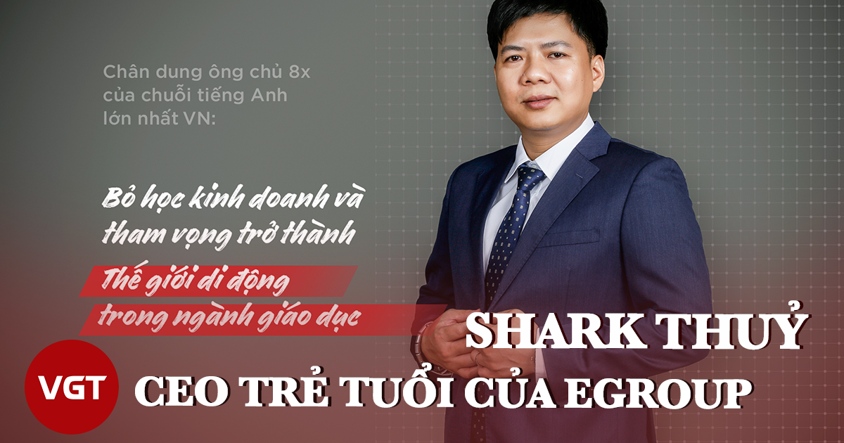Tiểu sử Shark Thủy những điều thú vị về vị CEO trẻ tuổi của tập đoàn Egroup - Hình 2