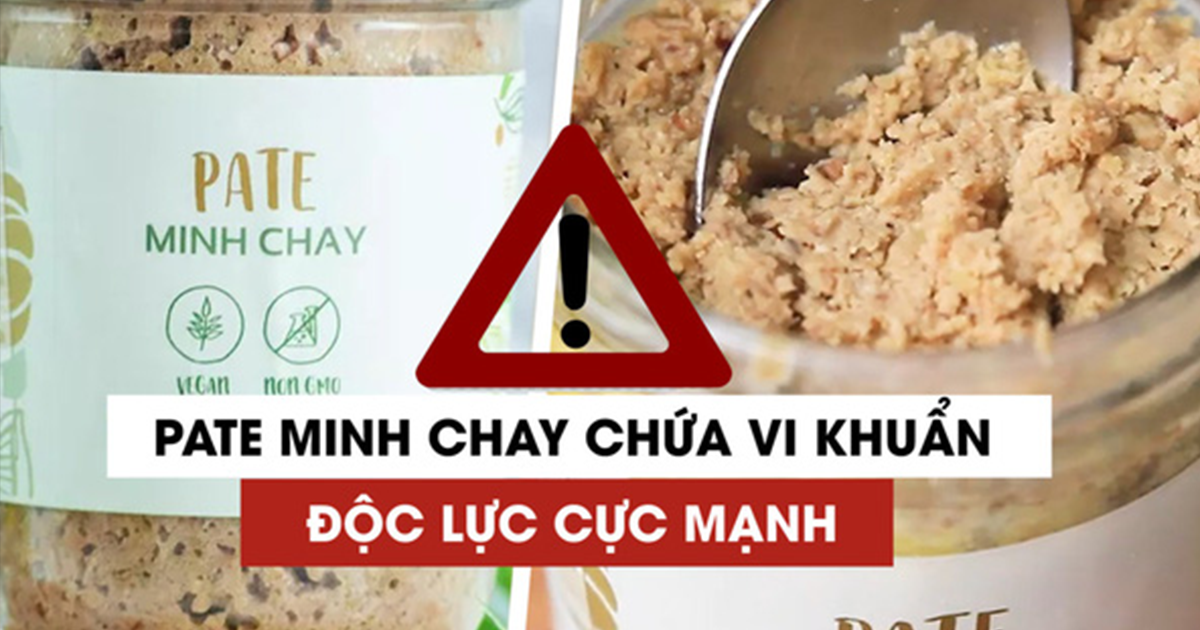 Vụ patê Minh Chay nhiễm độc tố: Cơ quan chức năng chậm trễ? - Hình 2