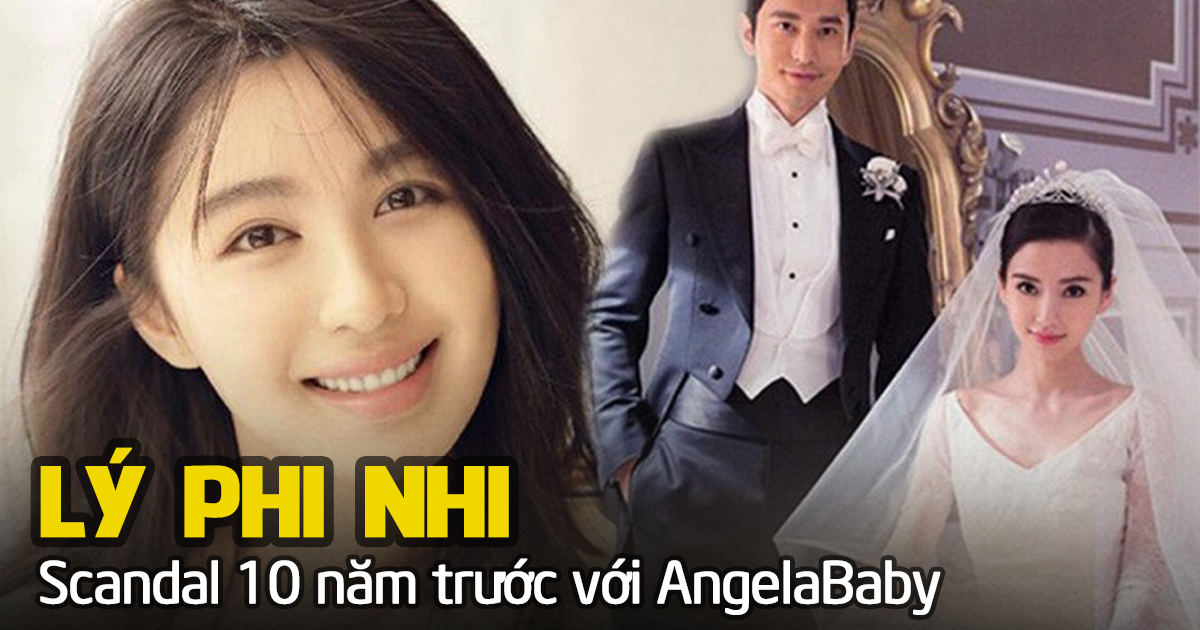 Lý Phi Nhi là ai? Bê bối 10 năm trước với Angela Baby và Huỳnh Hiểu Minh là gì? - Hình 10