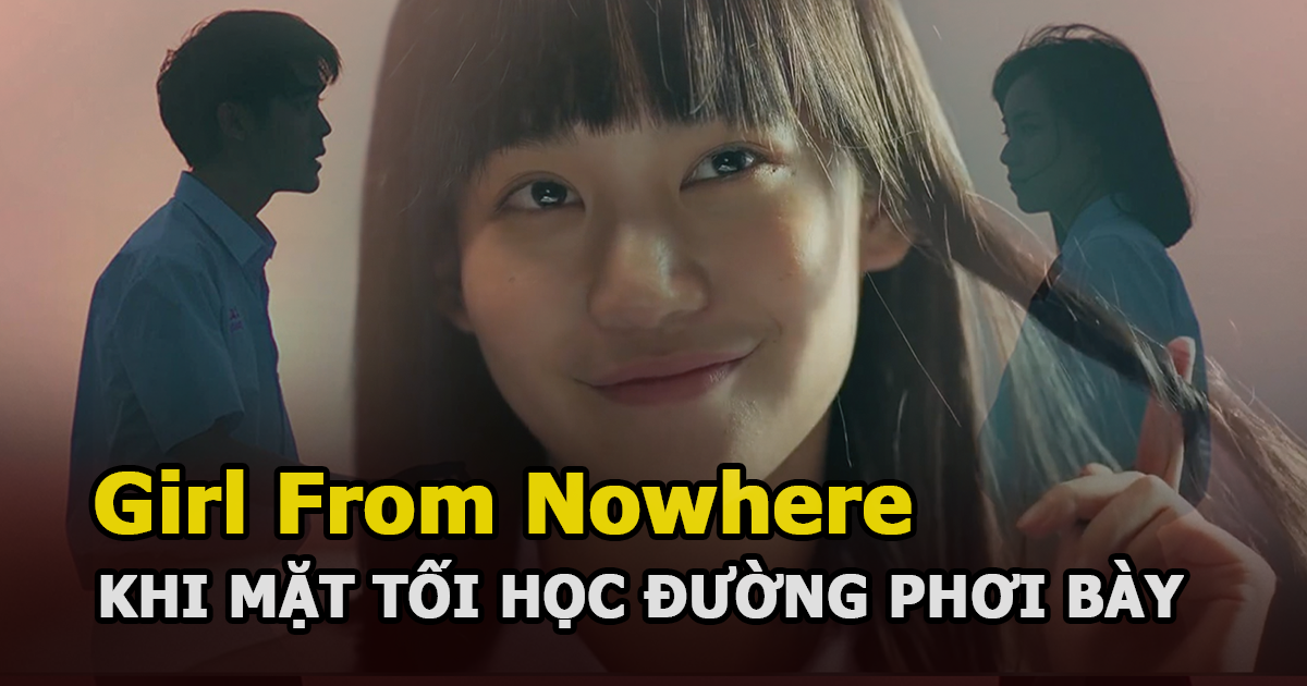 Girl From Nowhere - Cô gái đến từ hư vô: Khi những mặt tối của học đường bị phơi bày quá trần trụi - Hình 4