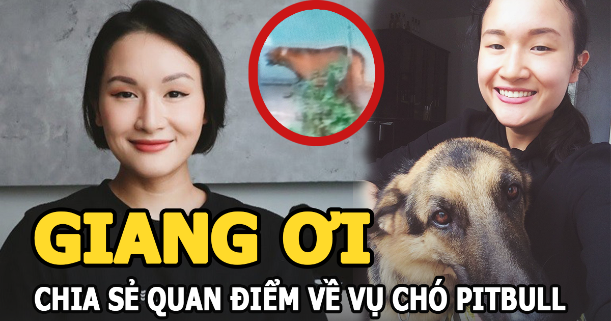 Giang Ơi - Vlogger đình đám chia sẻ quan điểm vụ chó Pitbull cắn chết người gây tranh cãi - Hình 4