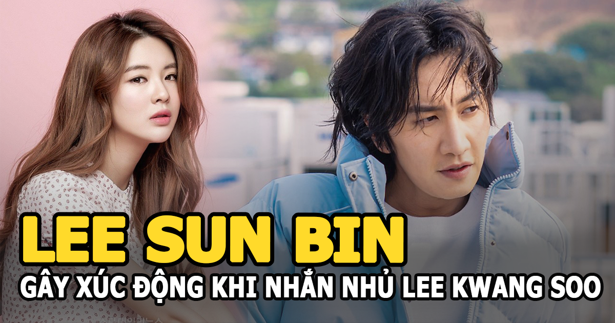 Lee Sun Bin - bạn gái Lee Kwang Soo gây xúc động khi nhắn nhủ bạn trai sau 11 năm ở Running man - Hình 4