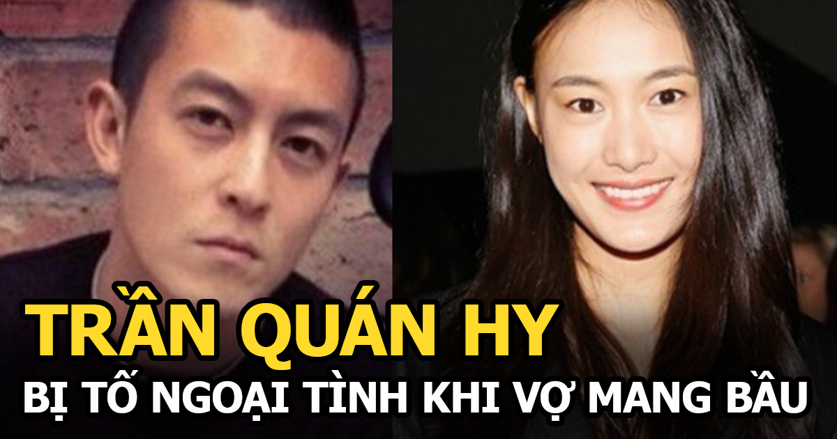 Trần Quán Hy ngoại tình với gái trẻ khi vợ siêu mẫu Tần Thư Bồi đang mang bầu? - Hình 5