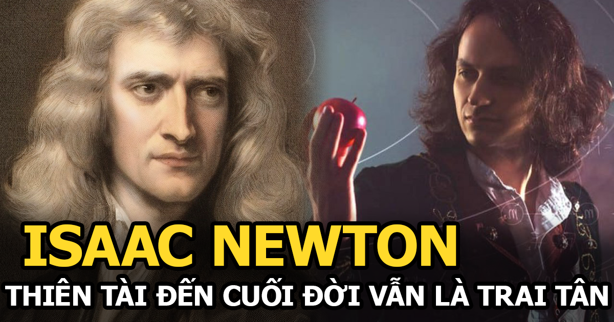 Isaac Newton - Thiên tài khoa học là trai tân đến tận lúc qua đời, không lấy vợ vì ám ảnh tuổi thơ - Hình 5