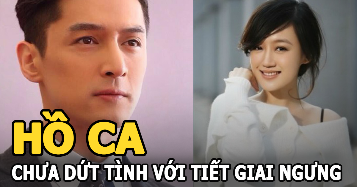 Hồ Ca bị phát hiện chưa dứt tình với Tiết Giai Ngưng dù đã chia tay hơn một thập kỷ - Hình 5
