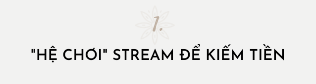 Nghề stream lên ngôi vương trên mọi mặt trận nền tảng số: Từ idol kiếm vài chục triệu/tháng đến người nổi tiếng chốt vài chục đơn bất động sản chỉ trong 1 đêm - Hình 1