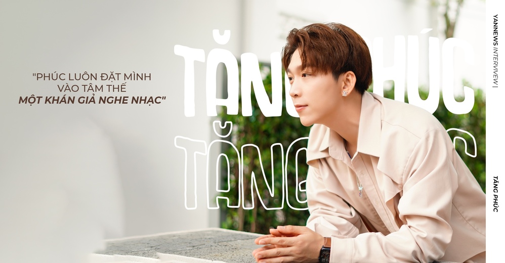 Tăng Phúc: Tôi luôn đặt mình vào tâm thế khán giả nghe nhạc - Hình 11