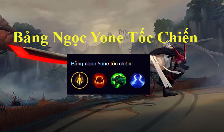 Cách Lên Đồ Yone Tốc Chiến Và Bảng Ngọc Mới Nhất - Mọt Game - Việt Giải Trí