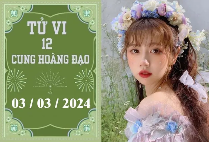 Tử vi vui 12 cung hoàng đạo ngày 3/3: Bạch Dương may mắn, Ma Kết tiêu cực - Hình 1