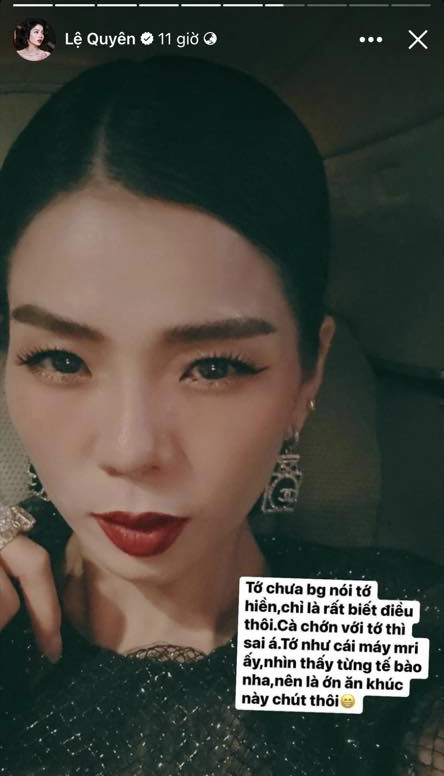 Lệ Quyên lại bóng gió ai đó cà chớn, tự vỗ mặt vì từng khẳng định mình hiền - Hình 1