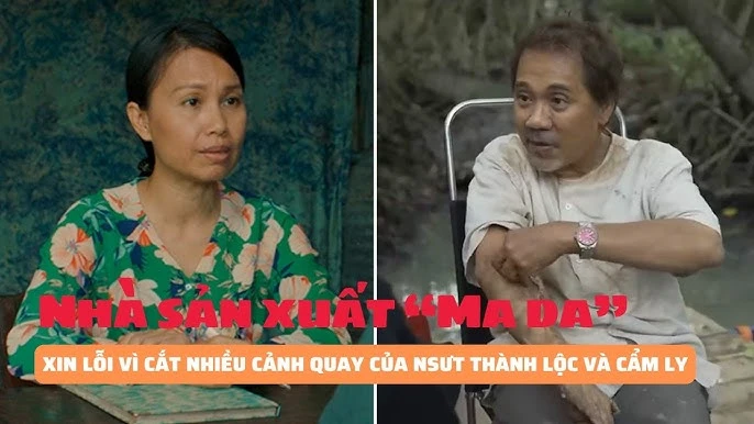 Phim Ma Da cắt cảnh quay của NSƯT Thành Lộc và Cẩm Ly, người trong cuộc bức xúc - Hình 5