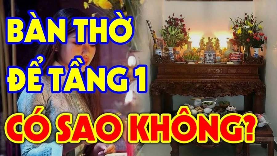 Gia chủ có nên đặt bàn thờ ở tầng 1 hay không? - Hình 1