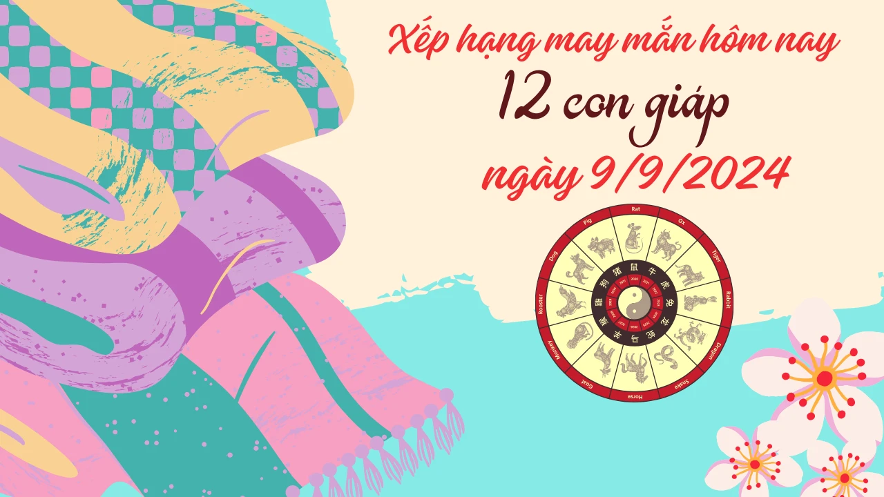 Xếp hạng may mắn của 12 con giáp ngày 9/9/2024: 3 con giáp có vận may tốt - Hình 1