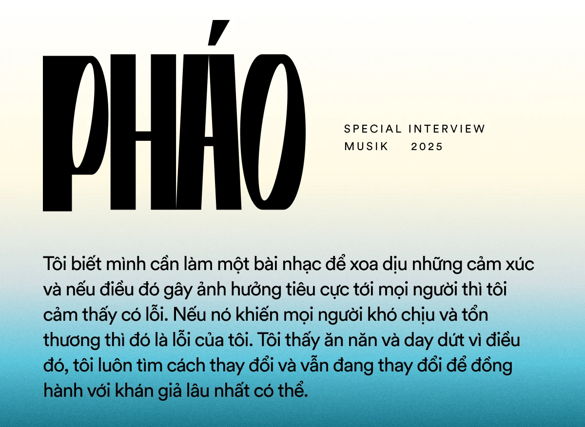 Pháo: Nếu có thể khiến ai đó đồng cảm bằng chính tổn thương của mình, tôi xin nhận - Hình 8