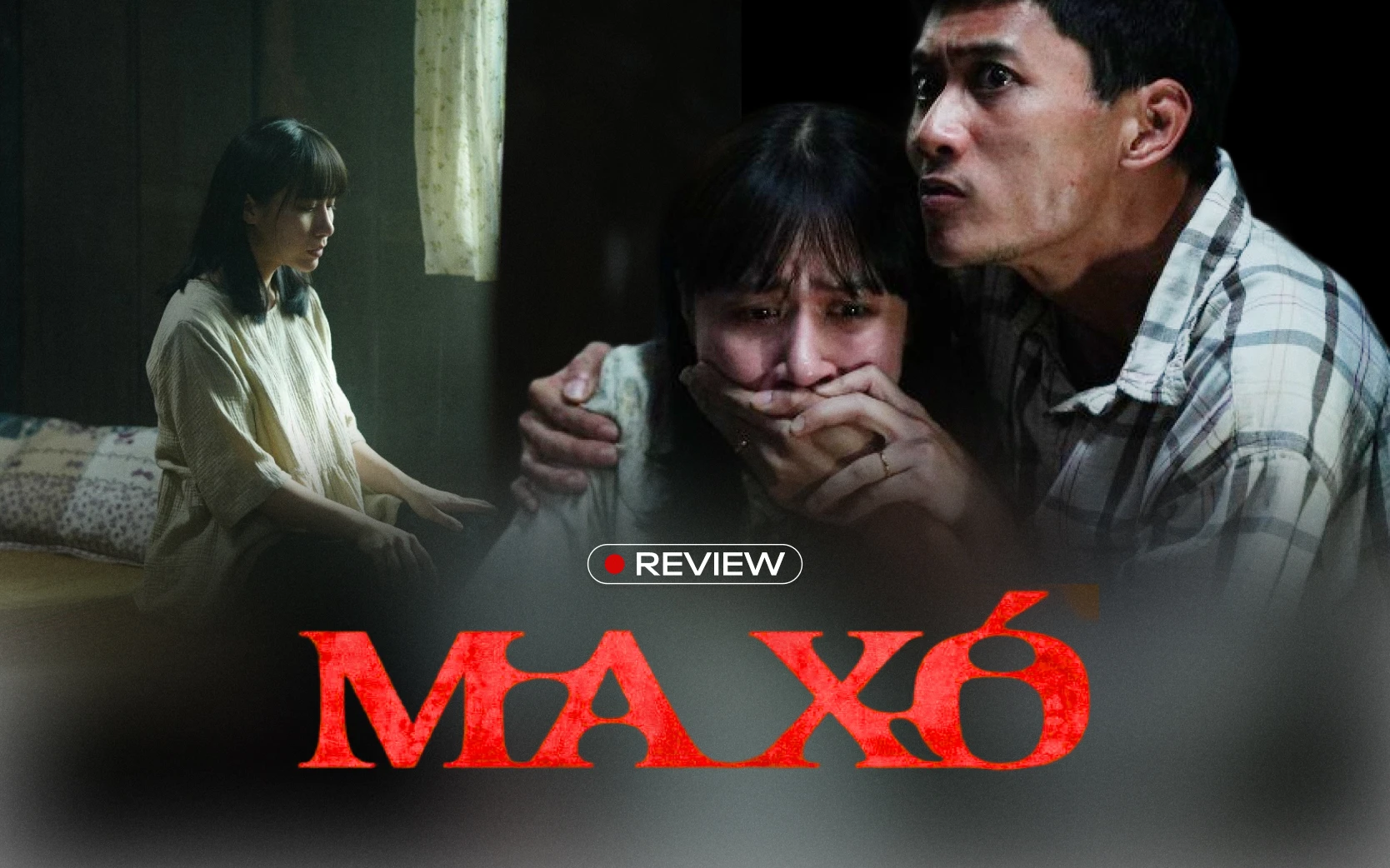 Ma Xó: Càng xem càng sợ, càng sợ càng thương - Hình 1