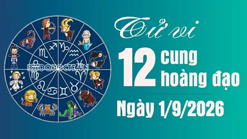 Tử vi 12 cung hoàng đạo Thứ Ba ngày 1/9/2026: Ma Kết tình cảm thuận lợi - Hình 1
