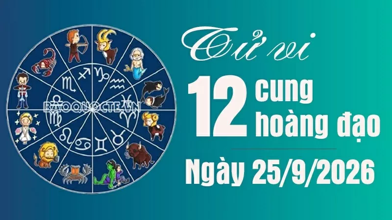 Tử vi 12 cung hoàng đạo Thứ Sáu ngày 25/9/2026: Ma Kết tài chính khởi sắc - Hình 1